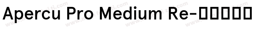 Apercu Pro Medium Re字体转换